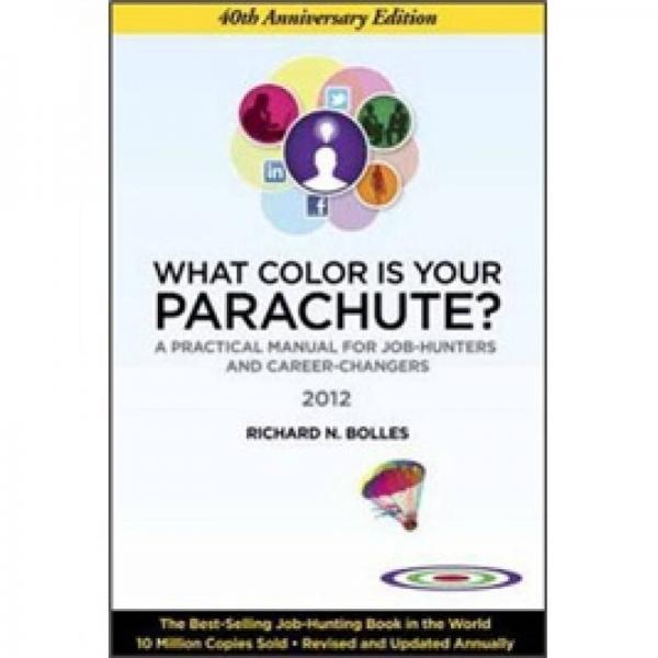 What Color Is Your Parachute? 2012
