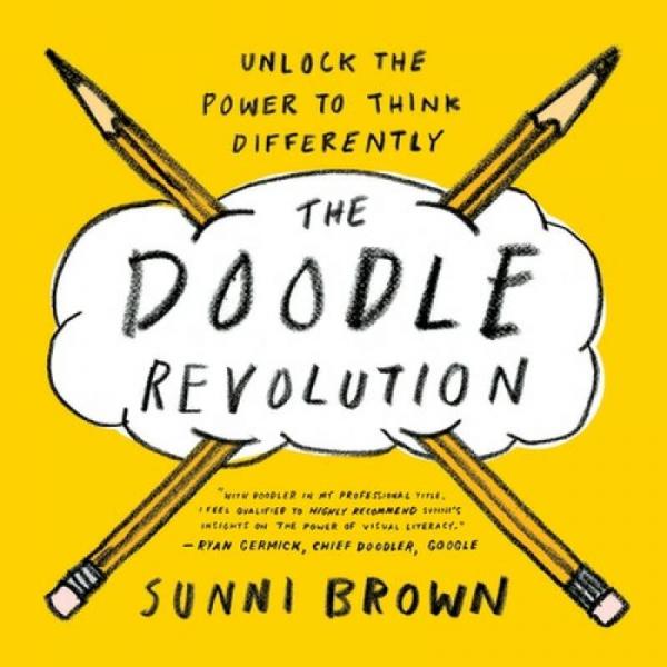 The Doodle Revolution：Unlock the Power to Think Differently