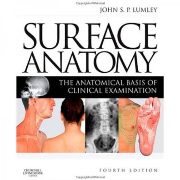 Surface Anatomy：The Anatomical Basis of Clinical Examination, 4e