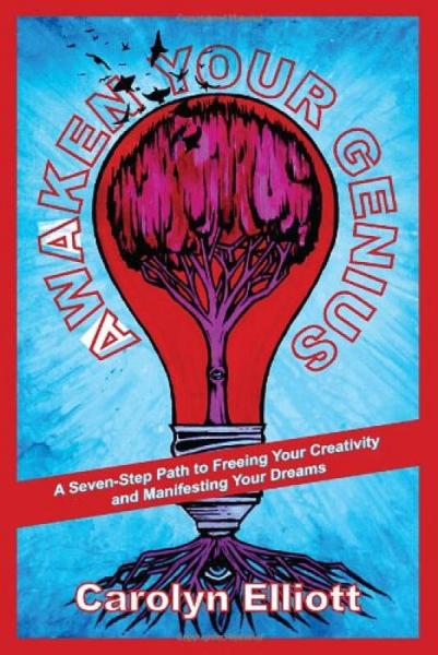 Awaken Your Genius: A Seven-Step Path to Freeing