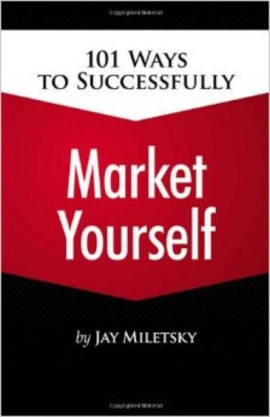 101 Ways to Successfully Market Yourself