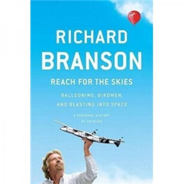 Reach for the Skies: Ballooning, Birdmen, and Blasting into Space