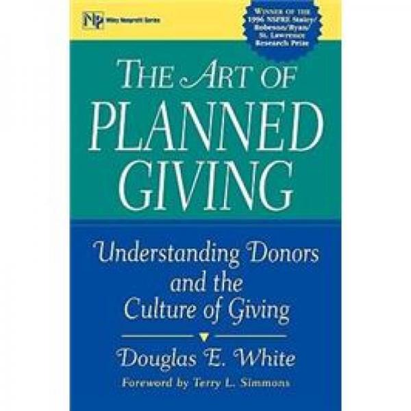 THE ART OF PLANNED GIVING: UNDERSTANDING DONORS AND THE CULTURE OF GIVING