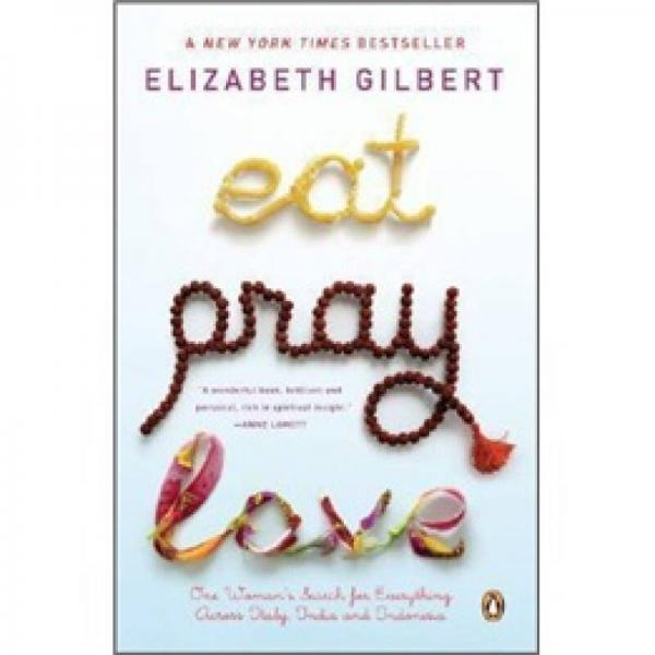 Eat, Pray, Love：Eat, Pray, Love