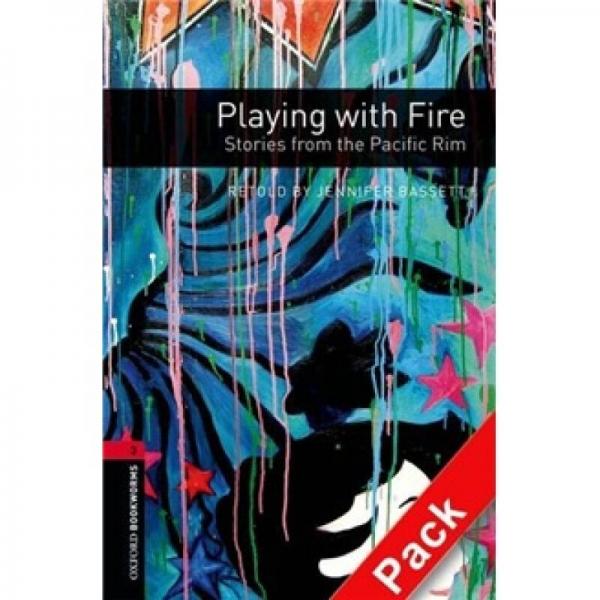 Oxford Bookworms Library Stage 3: Playing with Fire: Stories from the Pacific Rim