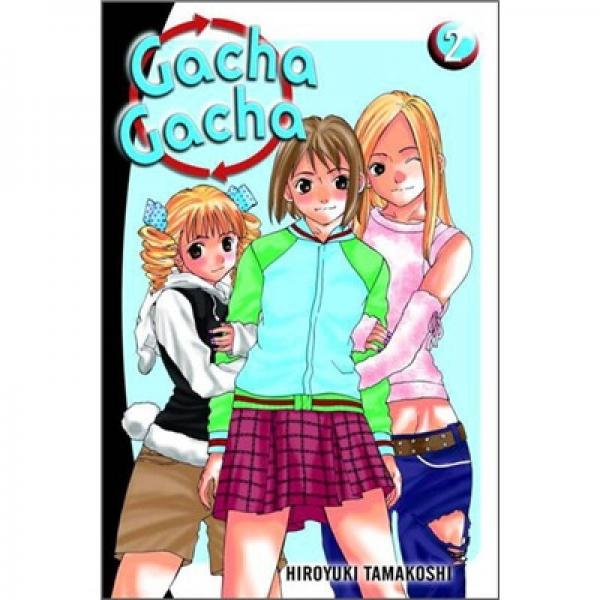 Gacha Gacha Vol. 2