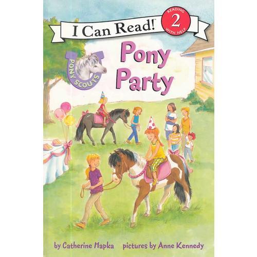 Pony Scouts: Pony Party 小小童子军：小马的聚会(I Can Read,Level 2)