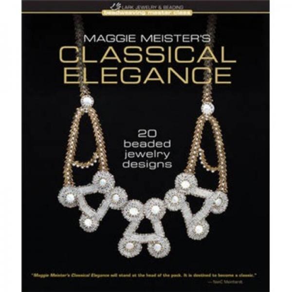 Maggie Meister's Classical Elegance Maggie Meister的古典優(yōu)雅: 20個珠狀首飾設計