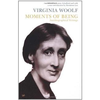 MomentsofBeing:AutobiographicalWritings