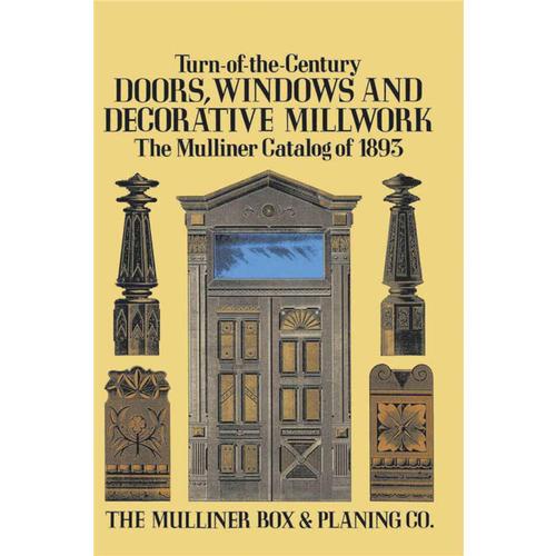 Turn-of-the-Century Doors, Windows and Decorative Millwork 