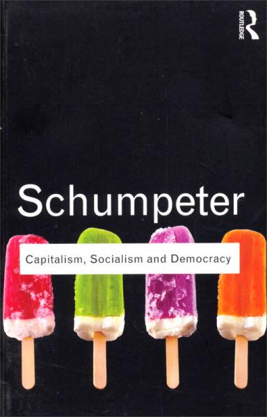 Capitalism, Socialism and Democracy[资本主义、社会主义与民主]