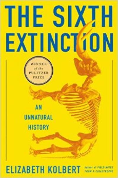 The Sixth Extinction：An Unnatural History