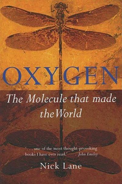 Oxygen：The Molecule that made the World