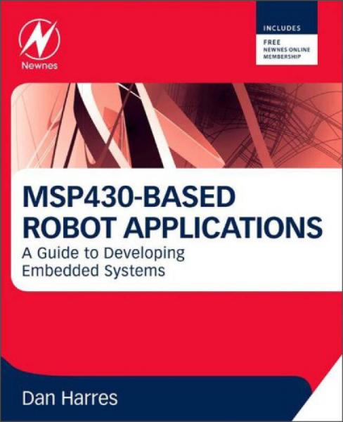 MSP430-based Robot Applications: A Guide to Developing Embedded Systems基于MSP430的機(jī)器人應(yīng)用：嵌入式系統(tǒng)開發(fā)指南