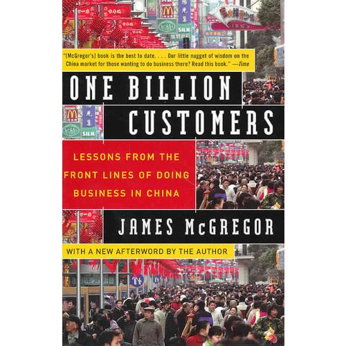 One Billion Customers：Lessons from the Front Lines of Doing Business in China