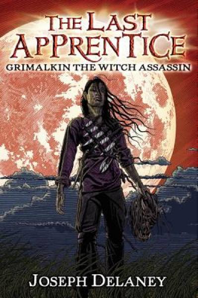 The Last Apprentice #9: Grimalkin the Witch Assassin