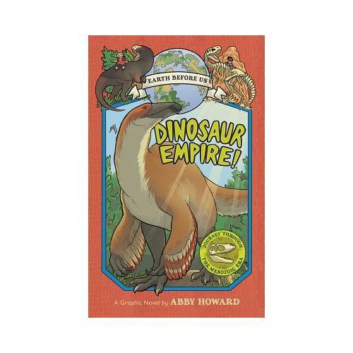 Dinosaur Empire!: Journey Through the Mesozoic Era