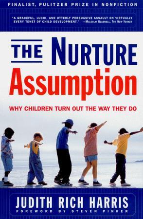 The Nurture Assumption：Why Children Turn Out the Way They Do