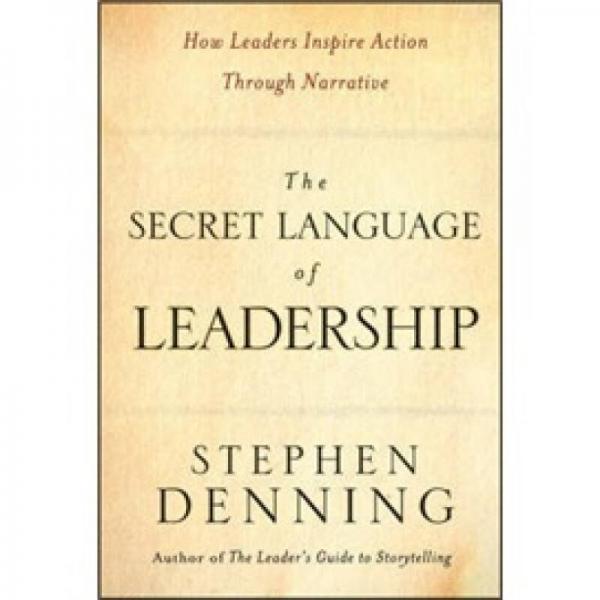 The Secret Language Of Leadership[领导的秘密语言：如何通过叙述建立领导威信]