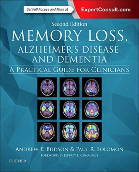Memory Loss, Alzheimer's Disease, and Dementia，Second Edition