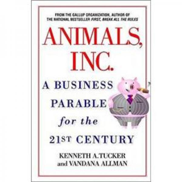 Animals, Inc.: A Business Parable for the 21st Century