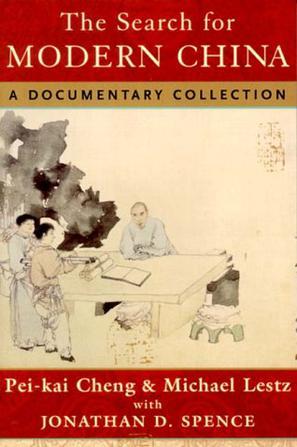 The Search for Modern China：A Documentary Collection