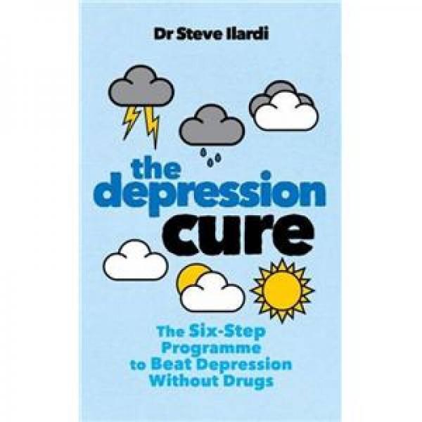 The Depression Cure: The 6-step Program to Beat Depression Without Drugs