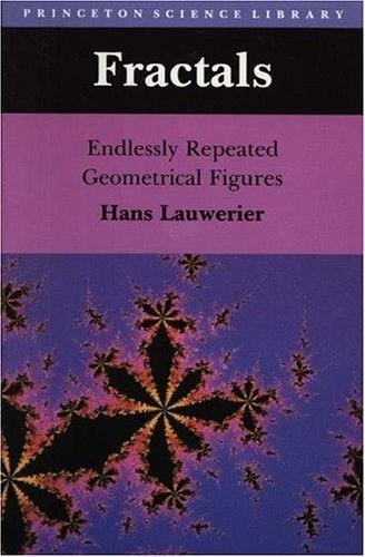 Fractals：Endlessly Repeated Geometrical Figures (Princeton Science Library)