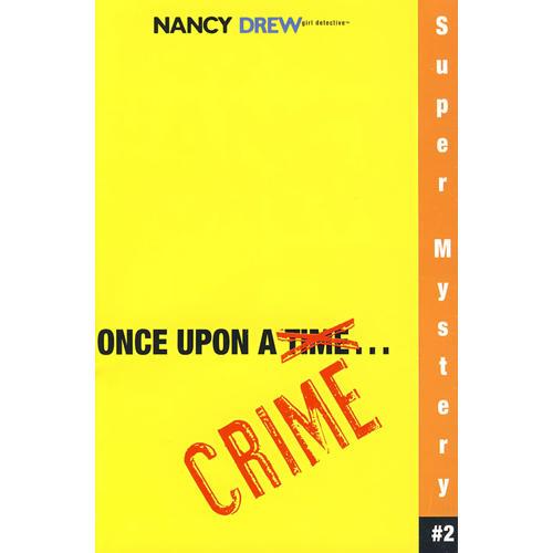 Once Upon A Crime (nancy Drew Girl Detective Super Mystery)致命犯罪