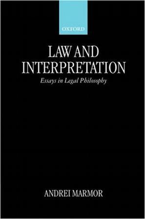 Law and Interpretation：Essays in Legal Philosophy