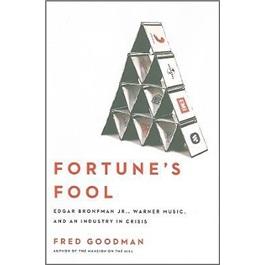 Fortune'sFool:EdgarBronfman,Jr.,WarnerMusic,andanIndustryinCrisis