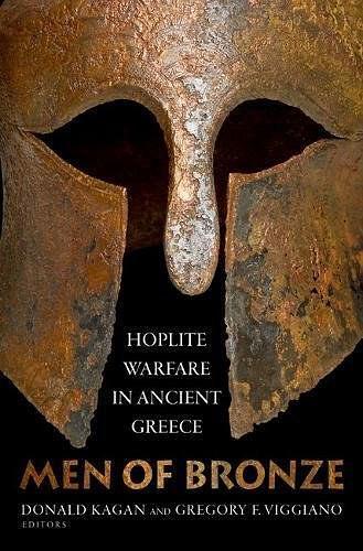 Men of Bronze：Hoplite Warfare in Ancient Greece