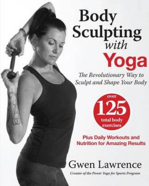 Body Sculpting with Yoga  The Revolutionary Way 