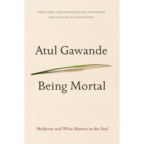 Being Mortal：Medicine and What Matters in the End