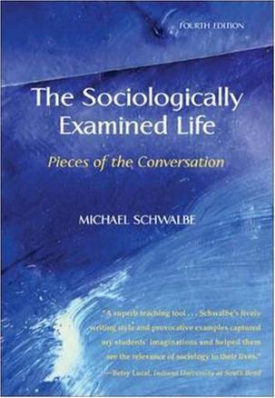 The Sociologically Examined Life：Pieces of the Conversation