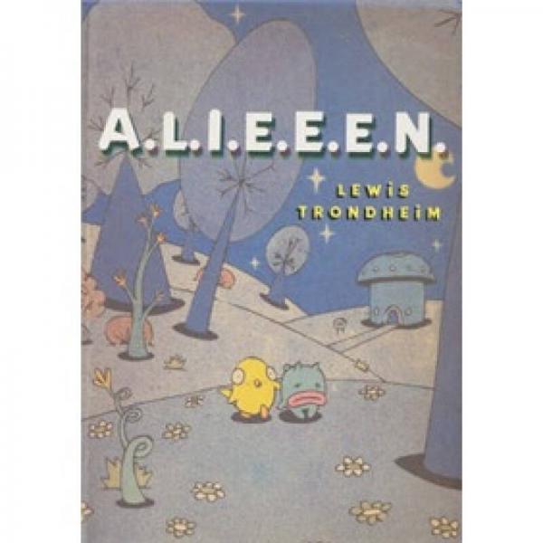 A.L.I.E.E.E.N.