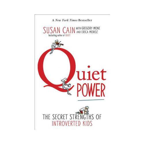 Quiet Power  The Secret Strengths of Introverted Kids