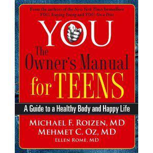 YOU: The Owner's Manual for Teens：A Guide to a Healthy Body and Happy Life