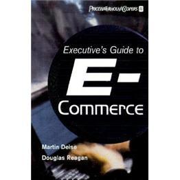 Executive'sGuidetoE-Business:FromTacticstoStrategy