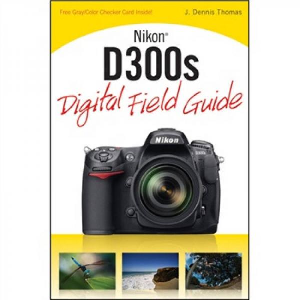 Nikon D300s Digital Field Guide  尼康相機(jī) D300s 