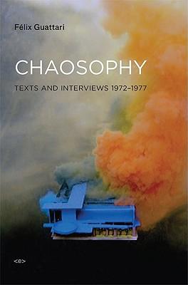 Chaosophy:TextsandInterviews1972-1977