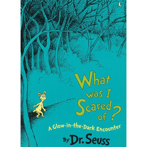 What Was I Scared Of?: A Glow-in-the Dark Encounter (Classic Seuss) [Hardcover] 苏斯博士：我怕过什么（精装） 