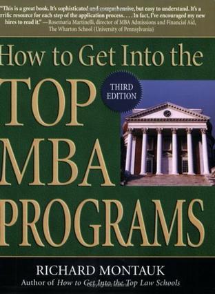 How To Get Into the Top MBA Programs (How to Get Into the Top Mba Programs)