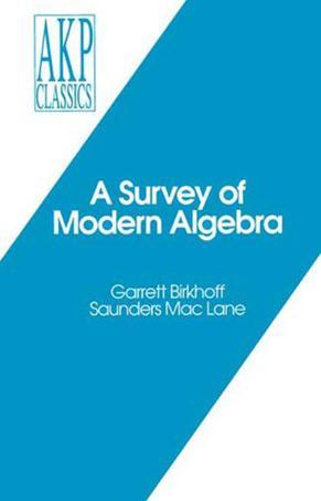 A Survey of Modern Algebra：A Survey of Modern Algebra