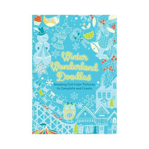 Winter Wonderland Doodles  Festive Full-Color Pictures to Complete and Create