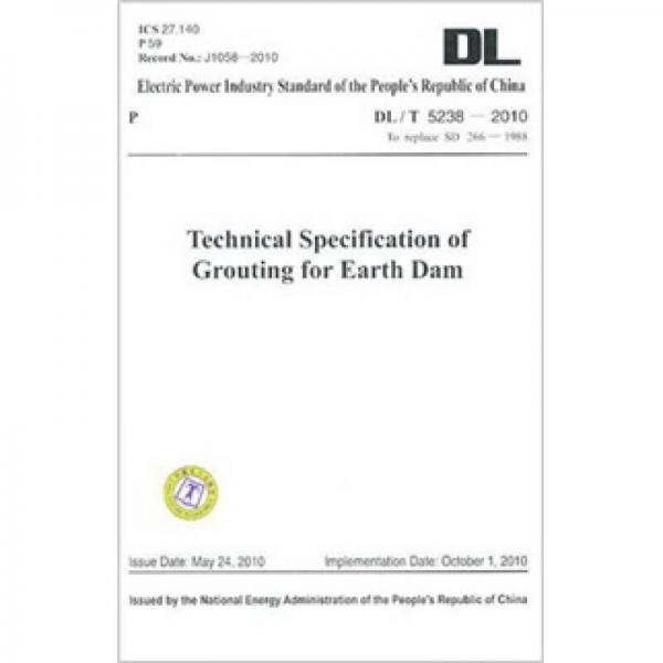 DL/T 5238-2010 土坝灌浆技术规范（代替SD 266-1988）（英文版）