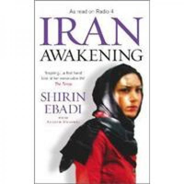 IRAN AWAKENING: A MEMOIR OF REVOLUTION AND HOPE