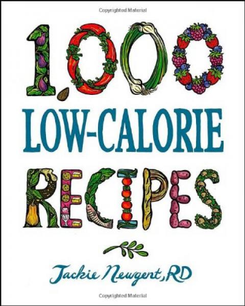 1,000 Low-Calorie Recipes (1,000 Recipes)[1000个低卡路里食谱]