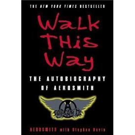 WalkThisWay:TheAutobiographyofAerosmith