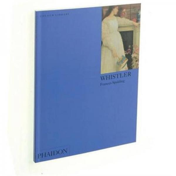 Whistler[惠斯特勒: 人物肖像展 (費頓彩色圖書館系列)]